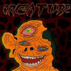 CREATURE (feat. drenchBABY) (Explicit)