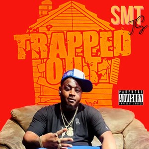 Trapped Out (Explicit)