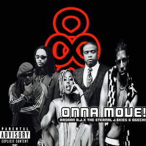 Onna Move! (feat. J. $kies & Ogechi) (Explicit)