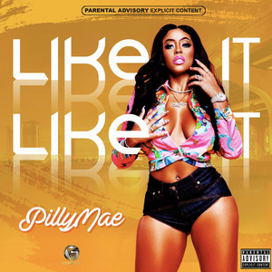 Like It Like It (Explicit)