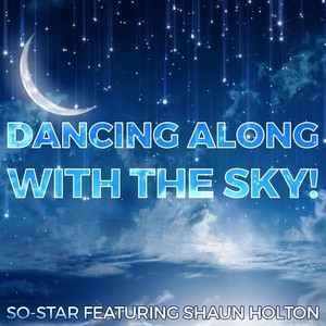 Dancing Along with the Sky! (feat. Shaun Holton)