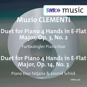 CLEMENTI, M.: Duets for Piano 4 Hands, Op. 3, No. 2 and Op. 14, No. 3 (Furtwangler Piano Duo, T. and L. Schick)