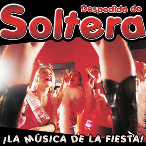 Despedia de Soltera. La Música de la Fiesta