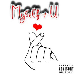 Myself + U (Explicit)