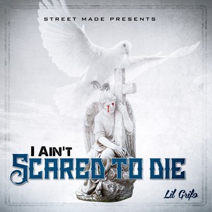 I Aint Scared To Die (Explicit)