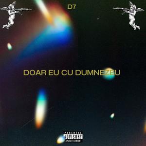 Doar eu cu Dumnezeu (Explicit)