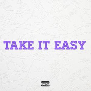 TAKE IT EASY (feat. YDee) [Explicit]