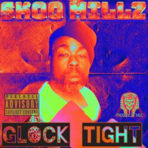 GLOCK TIGHT (Explicit)