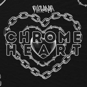Chrome Heart (Explicit)