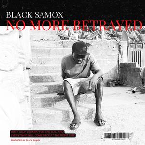 no more betrayed (Explicit)