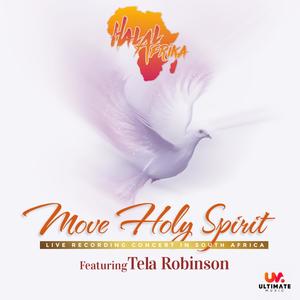 Move Holy Spirit(feat. Tela Robinson)