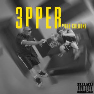 3pper (feat. Biggie Size & Full011) [Explicit]