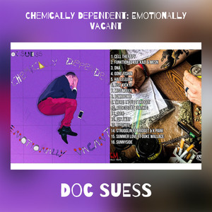 Chemically Dependent: Emotionally Vacant (Explicit)