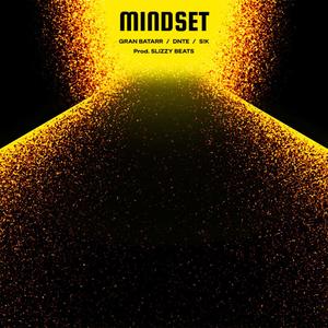 Mindset (feat. DNTE & SIK) (Explicit)