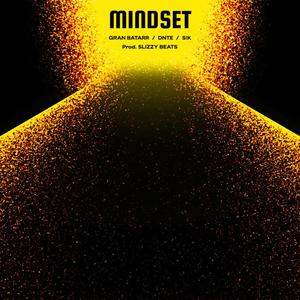 Mindset (feat. DNTE & SIK) [Explicit]