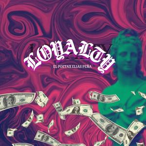 Loyalty (feat. Elias Peña) (Explicit)
