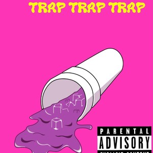 Trap Trap Trap (Explicit)