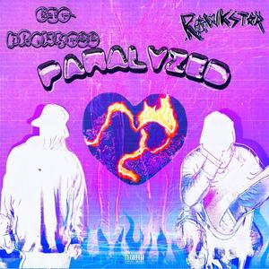 Paralyzed (feat. RAWKSTAR) (Explicit)