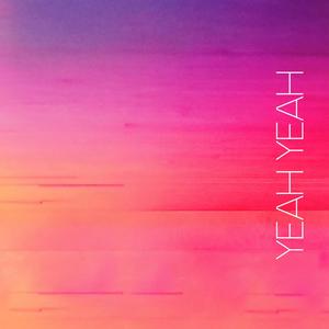 YEAH YEAH(With Overdo'one)