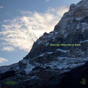 Wake Up / When You're Gone (Explicit)