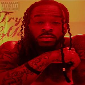 Try Me (feat. Bruno Mali Kidd & 1800Mayn) (Explicit)