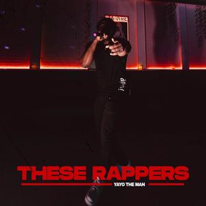 These Rappers (No Shots) [Explicit]