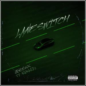 LANE SWITCH (feat. Renvzy) [Explicit]