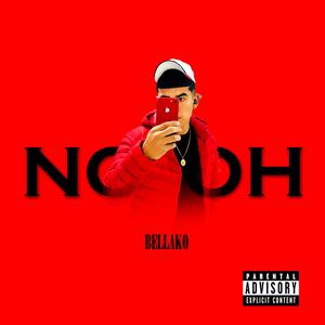 No Oh (feat. BELLAKO)