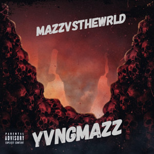 MAZZvsTHEWRLD (Explicit)