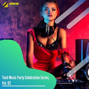 Tech Music Party Celebration Series, Vol. 02