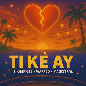 TI KÈ AY (Explicit)