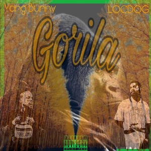 Gorila(feat. Loc Dog) (Explicit)