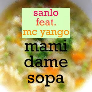 Mami dame sopa (feat. MC Yango)