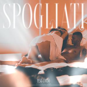 Spogliati (Explicit)