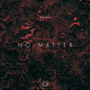 No Matter