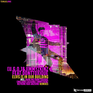 Elvis Is In Our Building (DonTToxique Remix)