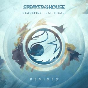 Speaker of the House - Ceasefire(feat. Hicari) (CloudTen Remix)