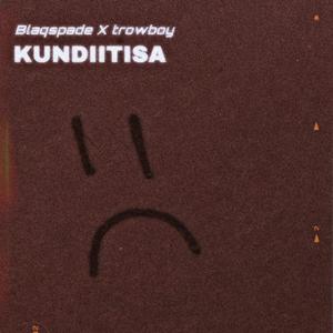 Kundiitisa (feat. Trowboy)