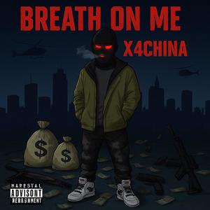 Breath On Me (Explicit)