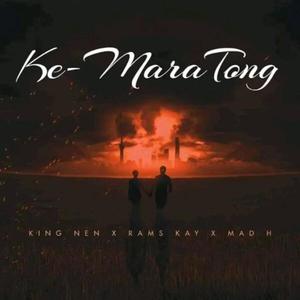 Ke Maratong (feat. King Nen & Mad H) (Explicit)