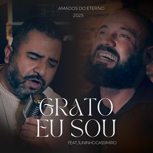 Amados do Eterno - Grato Eu Sou (feat. Juninho Cassimiro)