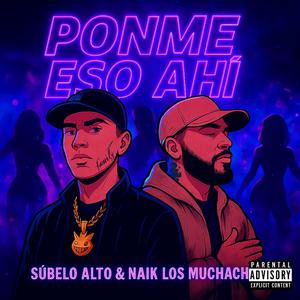 Ponme eso ahi (feat. Alto contraste) (Explicit)