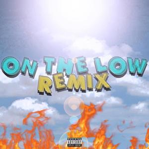 On The Low (Remix) [Explicit]