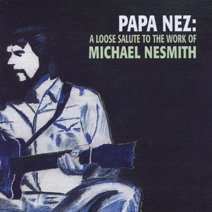 Papa Nez: A Loose Salute To The Work Of Michael Nesmith