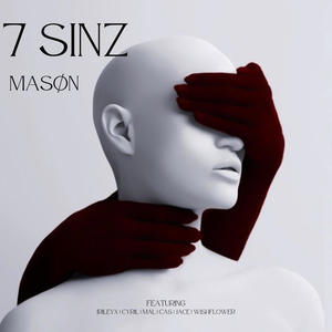 7 SINZ (feat. IRILEYX, JACE, WISHFLOWER, CAS, MAL & CYRIL) (Pre-Release Single) (Explicit)