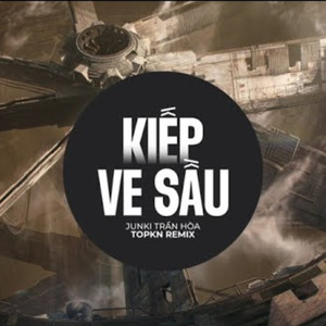 Kiếp Ve Sầu (EDM Remix)