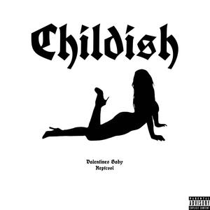 Childish (feat. Keptcool) [Explicit]