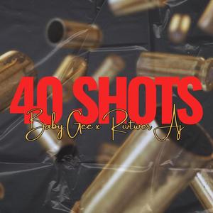 40 Shots (feat. Rivtwer AJ) [Explicit]