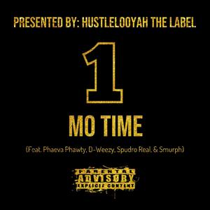 One Mo Time (feat. D Weezy, Spudro Real & Papa Smurph) [Explicit]