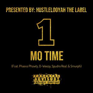 One Mo Time (feat. D Weezy, Spudro Real & Papa Smurph) (Explicit)
